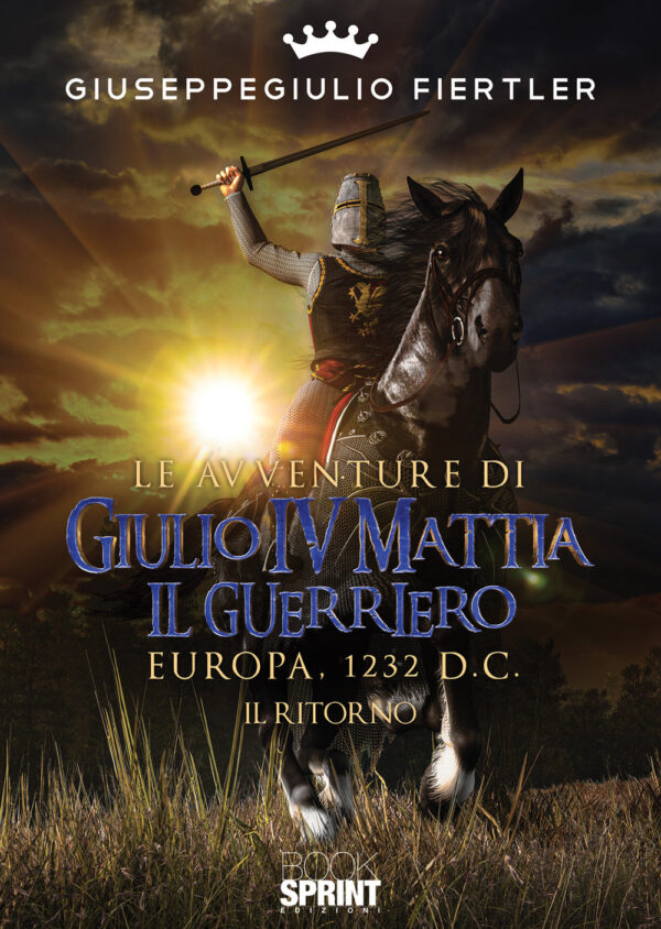 Libro avventure di Giulio IV Mattia il Guerriero. Europa