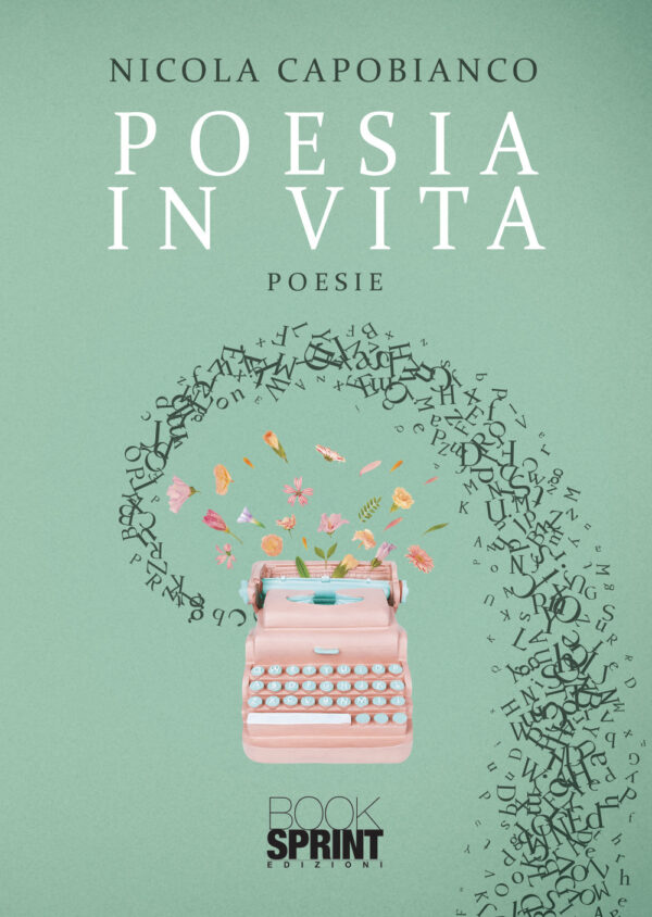 Libro Poesia in vita di Nicola Capobianco - ean 9788824970624 - BooksprintEdizioni