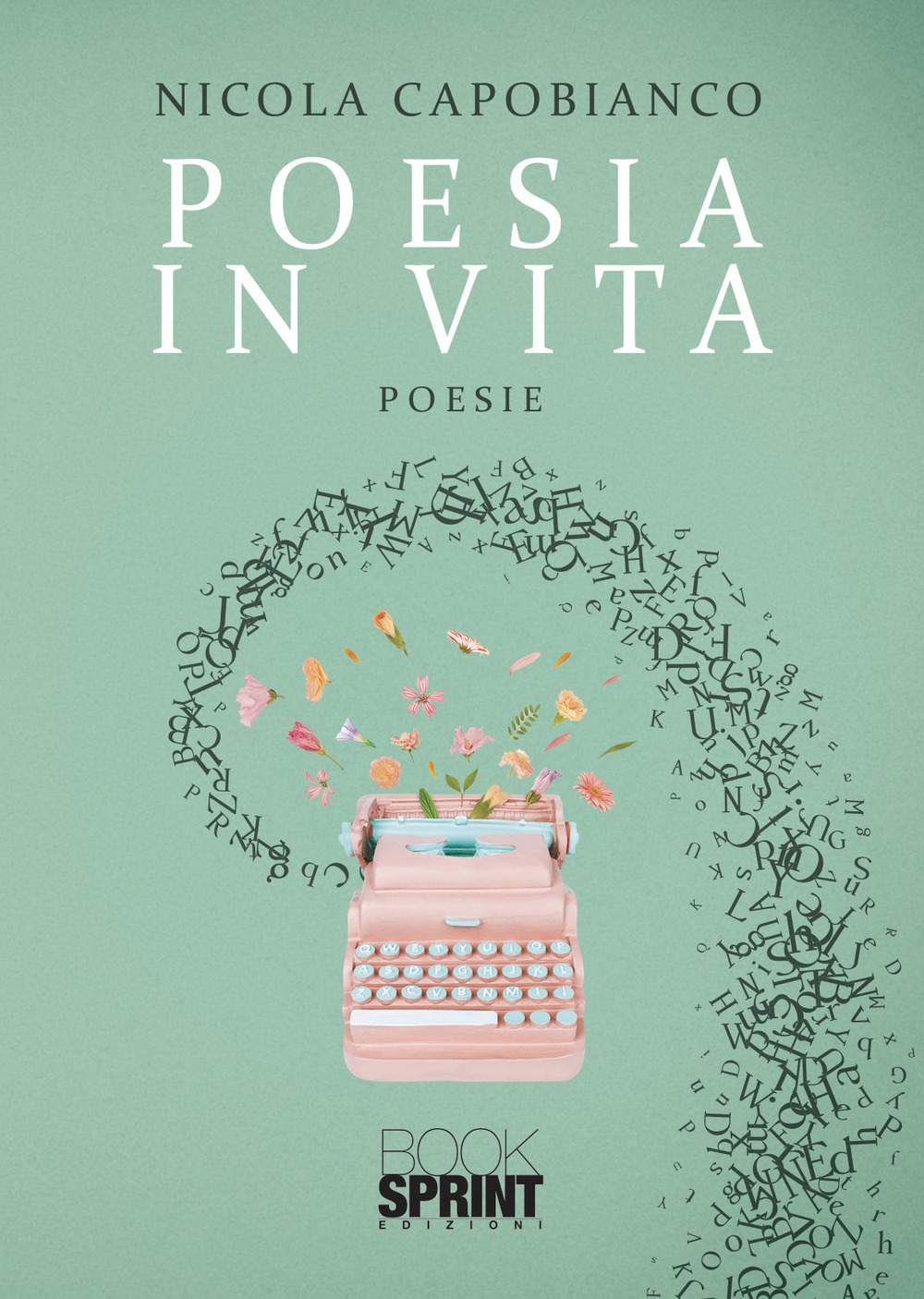 Libro Poesia in vita di Nicola Capobianco - ean 9788824970624 - BooksprintEdizioni