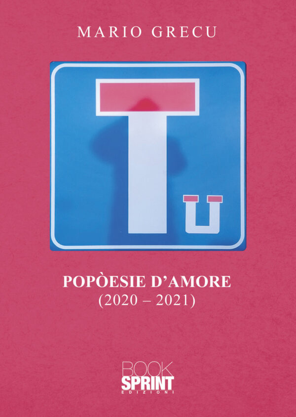 Libro Popòesie d’amore (2020-2021) di Mario Grecu - ean 9788824970907 - BooksprintEdizioni