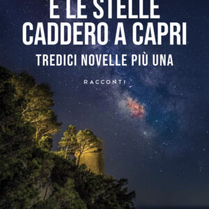 Libro E le stelle caddero a Capri di Elio Esposito - ean 9788824970952 - BooksprintEdizioni