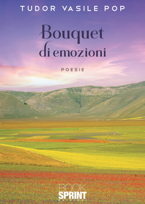 Libro Bouquet di emozioni di Tudor Vasile Pop - ean 9788824970990 - BooksprintEdizioni