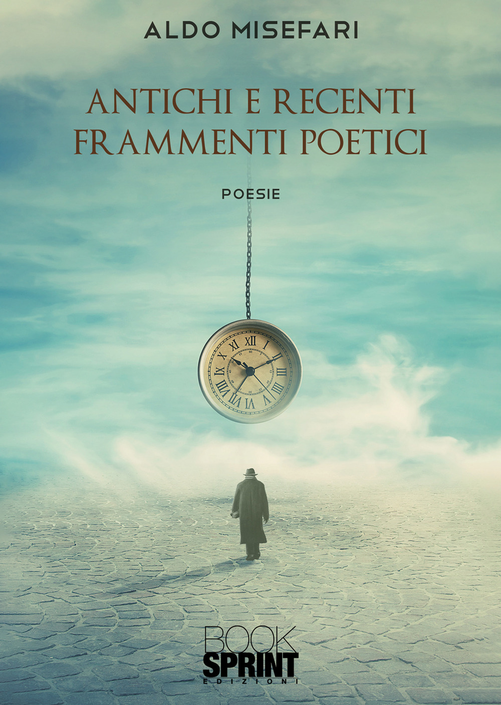 Libro Antichi e recenti frammenti poetici di Aldo Misefari - ean 9788824971256 - BooksprintEdizioni