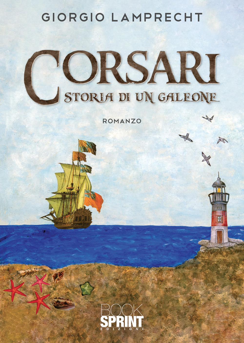 Libro Corsari. Storia di un galeone di Giorgio Lamprecht - ean 9788824971379 - BooksprintEdizioni