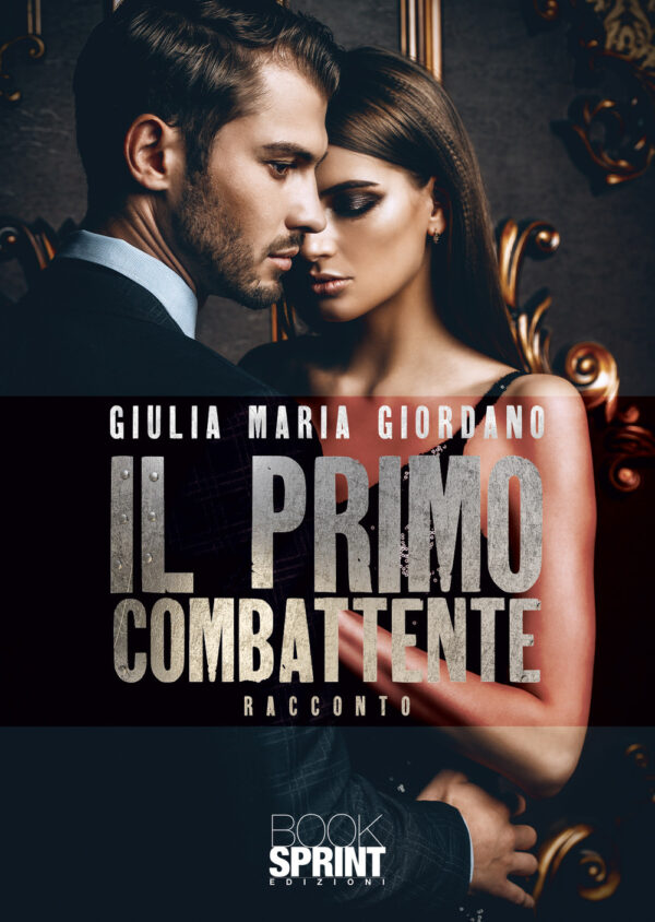 Libro primo combattente di Giulia Maria Giordano - ean 9788824971478 - BooksprintEdizioni