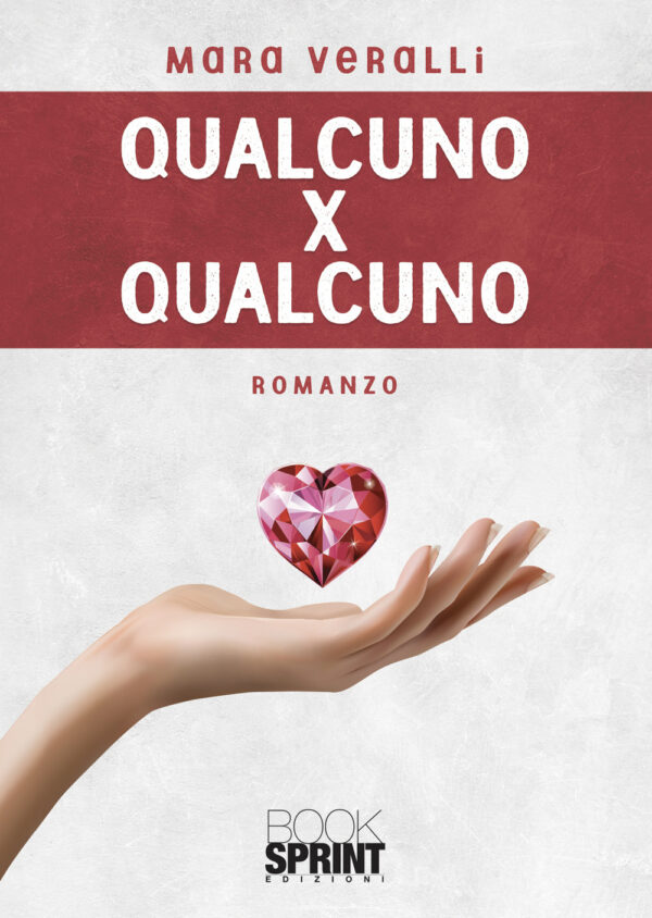 Libro Qualcuno x qualcuno di Mara Veralli - ean 9788824971553 - BooksprintEdizioni