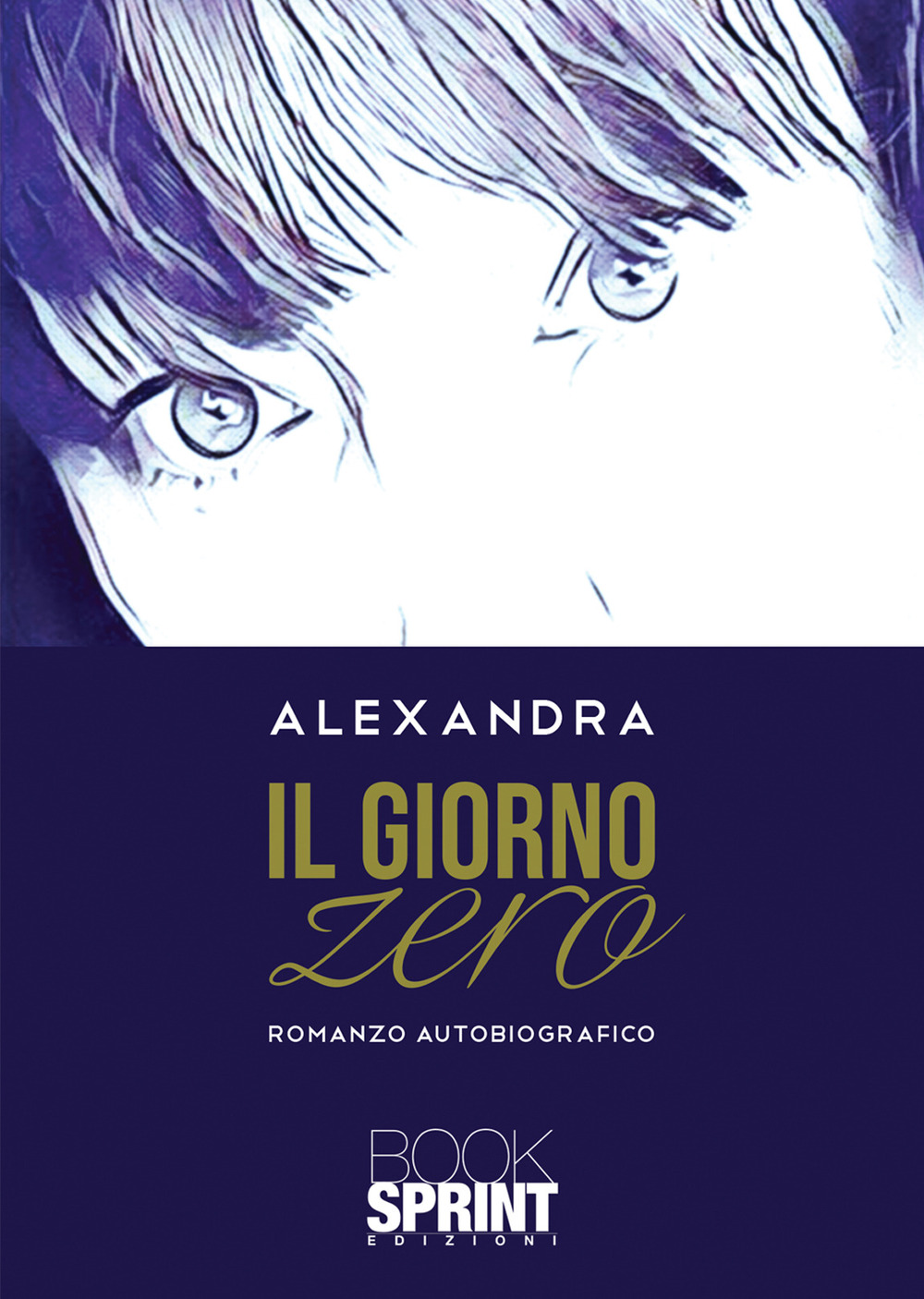 Libro giorno zero di Alexandra - ean 9788824971690 - BooksprintEdizioni