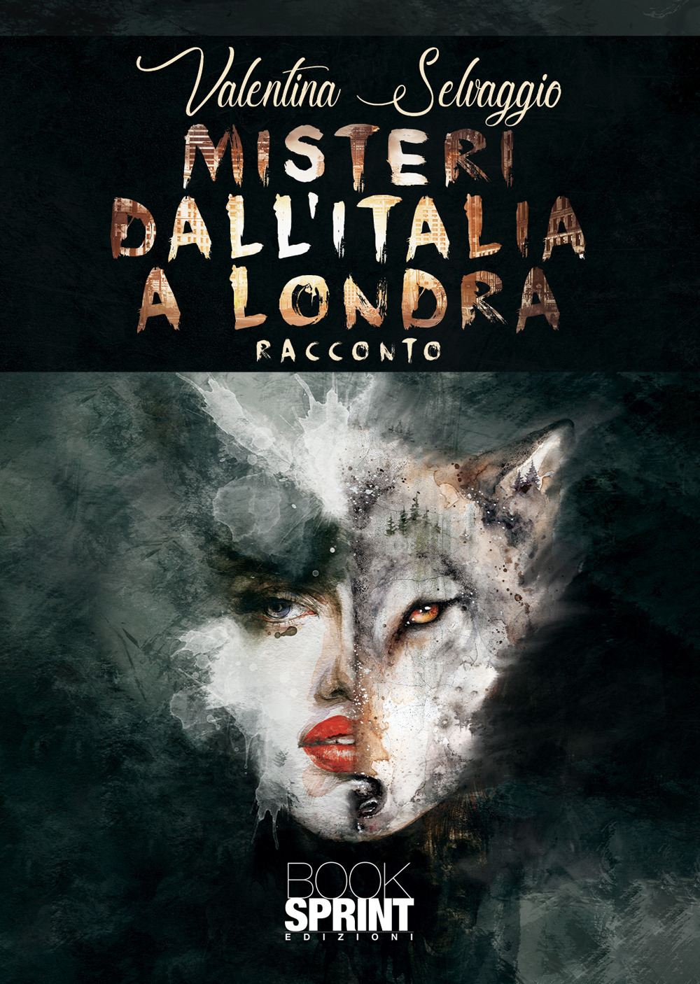 Libro Misteri dall’Italia a Londra di Valentina Selvaggio - ean 9788824971850 - BooksprintEdizioni