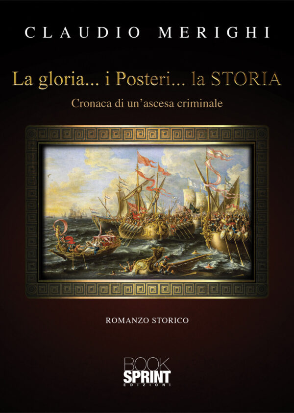 Libro gloria… I posteri… La storia di Claudio Merighi - ean 9788824971874 - BooksprintEdizioni
