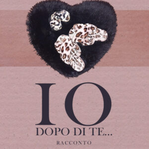 Libro Io dopo di te… di Samuela Dominique Caminiti - ean 9788824972048 - BooksprintEdizioni