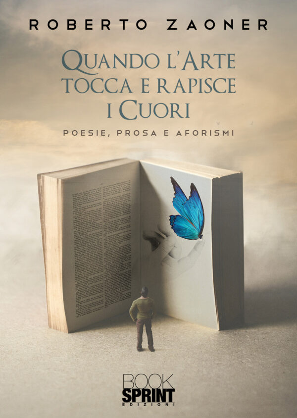 Libro Quando l’arte tocca e rapisce i cuori di Roberto Zaoner - ean 9788824972086 - BooksprintEdizioni