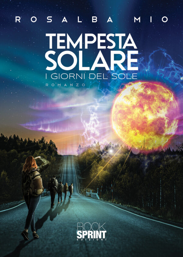 Libro Tempesta solare. I giorni del sole di Rosalba Mio - ean 9788824972093 - BooksprintEdizioni