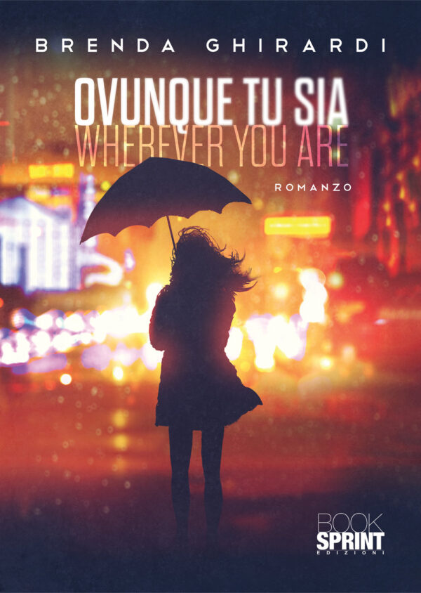Libro Ovunque tu sia di Brenda Ghirardi - ean 9788824972208 - BooksprintEdizioni