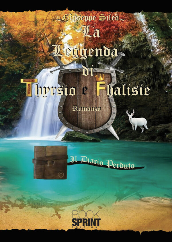 Libro leggenda di Thyrsio e Fhalisie di Giuseppe Sileo - ean 9788824972307 - BooksprintEdizioni