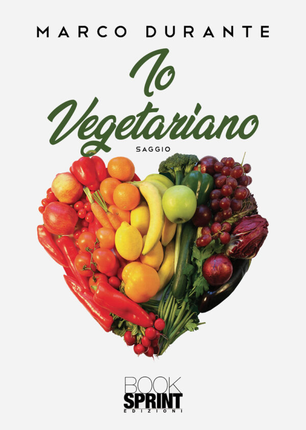 Libro Io vegetariano di Marco Durante - ean 9788824972475 - BooksprintEdizioni