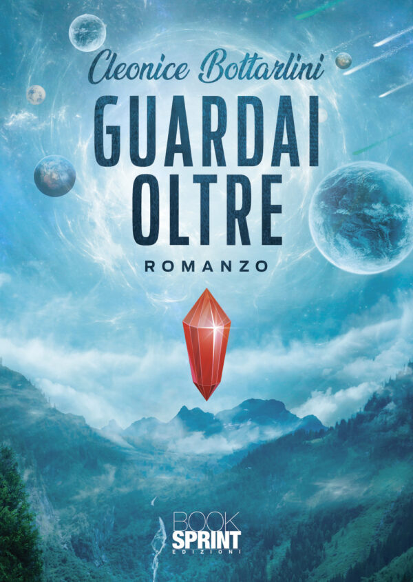 Libro Guardai oltre di Cleonice Bottarlini - ean 9788824972505 - BooksprintEdizioni
