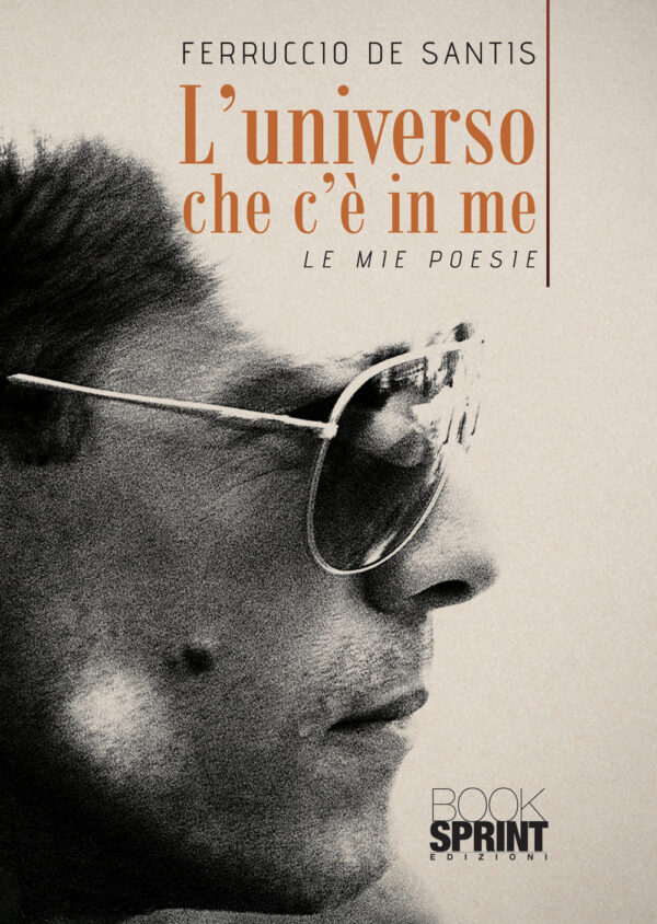Libro universo che c’è in me di Ferruccio De Santis - ean 9788824972628 - BooksprintEdizioni