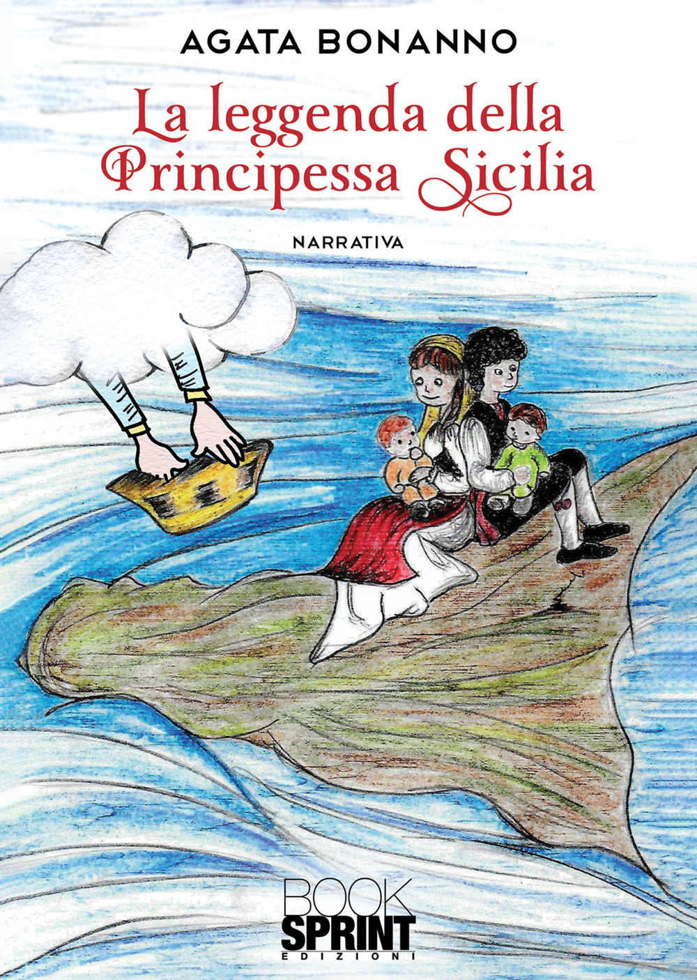 Libro leggenda della principessa Sicilia di Agata Bonanno - ean 9788824972819 - BooksprintEdizioni