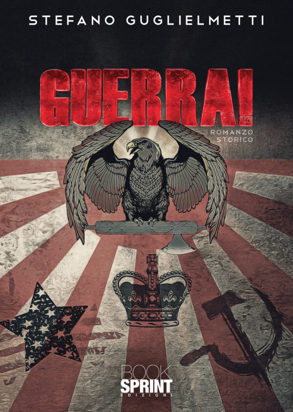 Libro Guerra! di Stefano Guglielmetti - ean 9788824972994 - BooksprintEdizioni