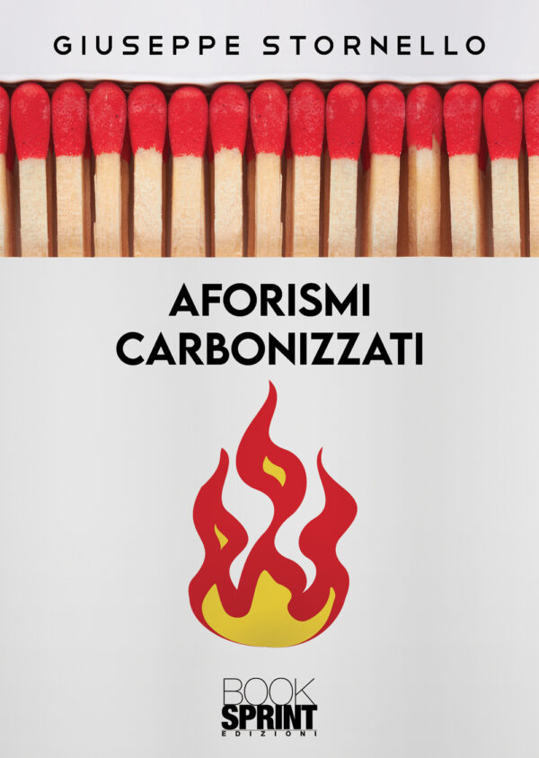 Libro Aforismi carbonizzati di Giuseppe Stornello - ean 9788824973144 - BooksprintEdizioni