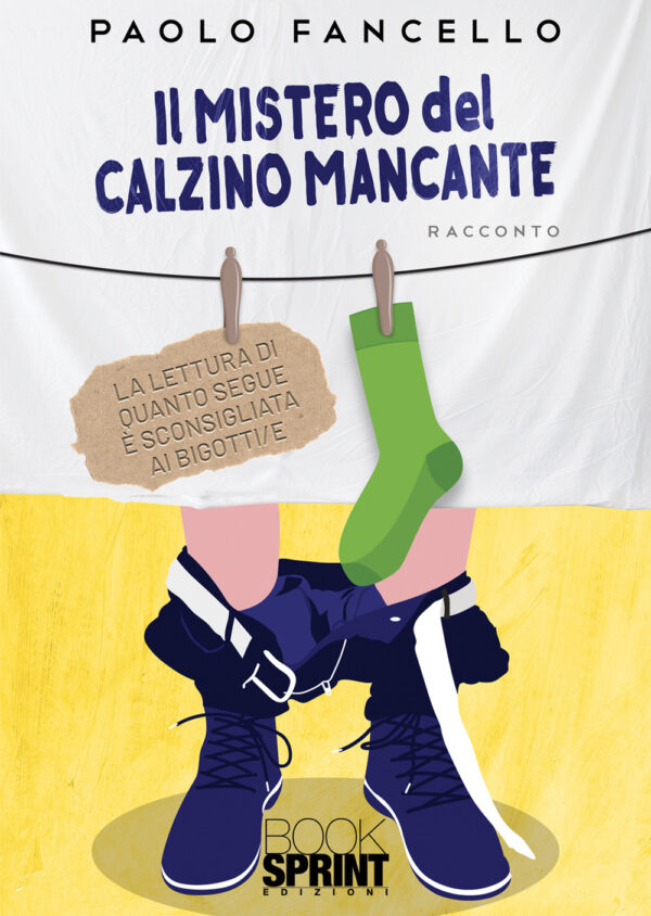 Libro mistero del calzino mancante di Paolo Fancello - ean 9788824973267 - BooksprintEdizioni