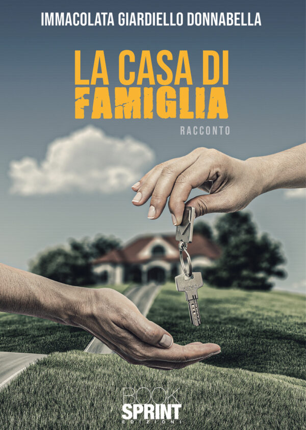 Libro casa di famiglia di Immacolata Giardiello Donnabella - ean 9788824973311 - BooksprintEdizioni