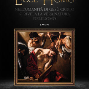 Libro Ecce homo. Nell'umanità di Gesù Cristo si rivela la vera natura dell'uomo di Giuseppe Sannolla - ean 9788824973366 - BooksprintEdizioni