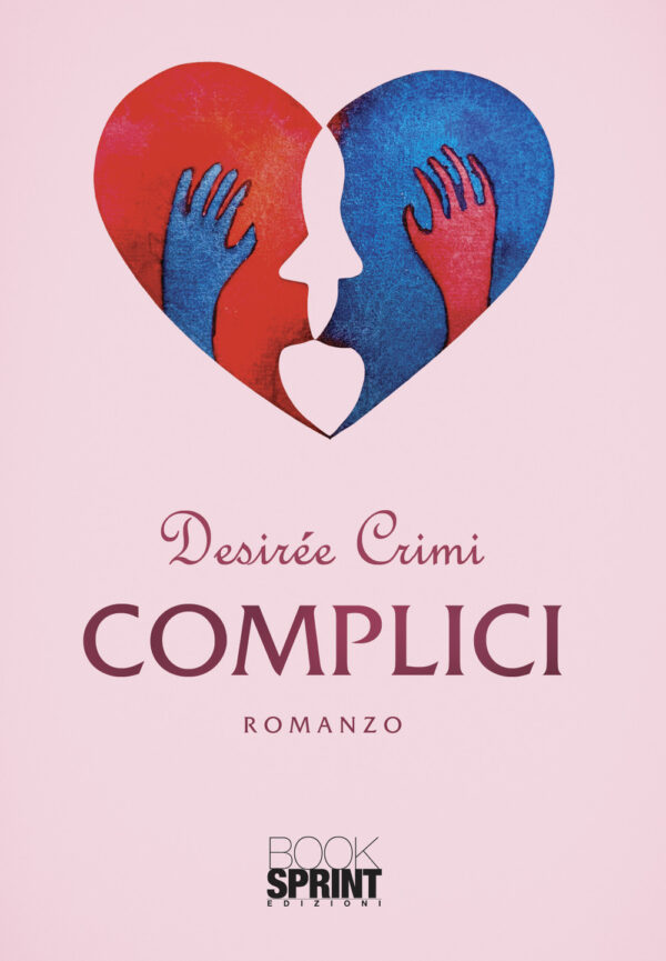 Libro Complici di Desirée Crimi - ean 9788824973427 - BooksprintEdizioni