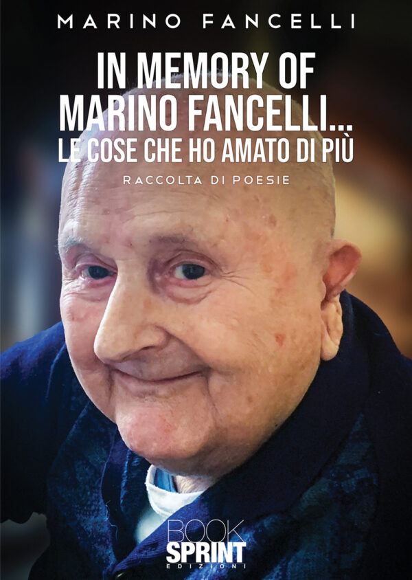 Libro In memory of Marino Fancelli… Le cose che ho amato di più di Marino Fancelli - ean 9788824973533 - BooksprintEdizioni