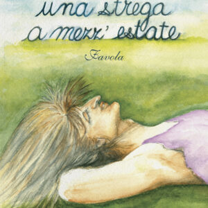 Libro strega a mezz’estate di Maria Grazia Chiappinelli - ean 9788824973847 - BooksprintEdizioni