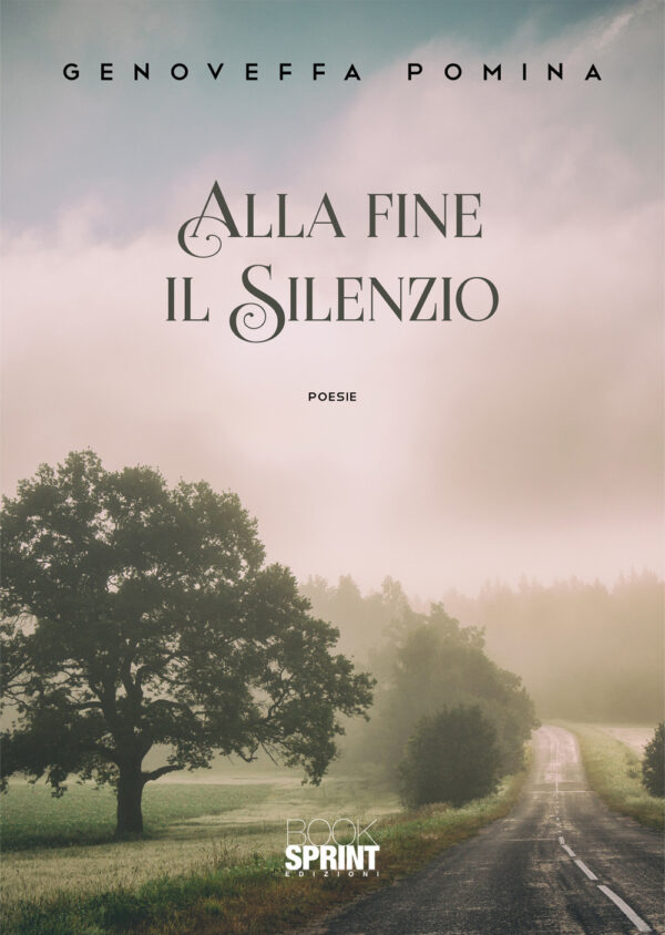 Libro Alla fine il silenzio di Genoveffa Pomina - ean 9788824973861 - BooksprintEdizioni