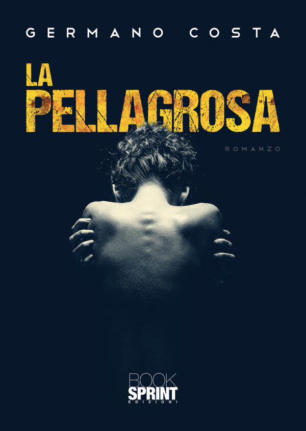 Libro Pellagrosa di Germano Costa - ean 9788824973953 - BooksprintEdizioni
