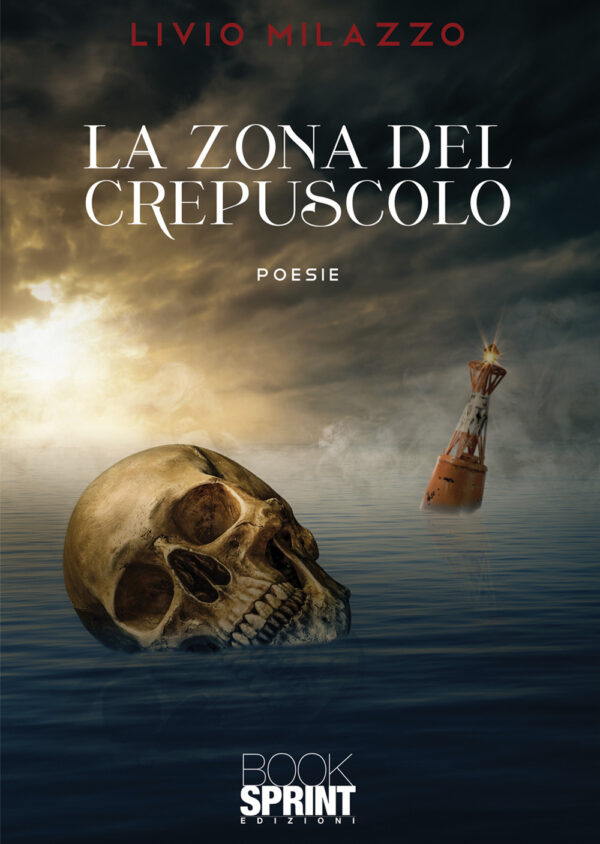 Libro zona del crepuscolo di Livio Milazzo - ean 9788824974073 - BooksprintEdizioni