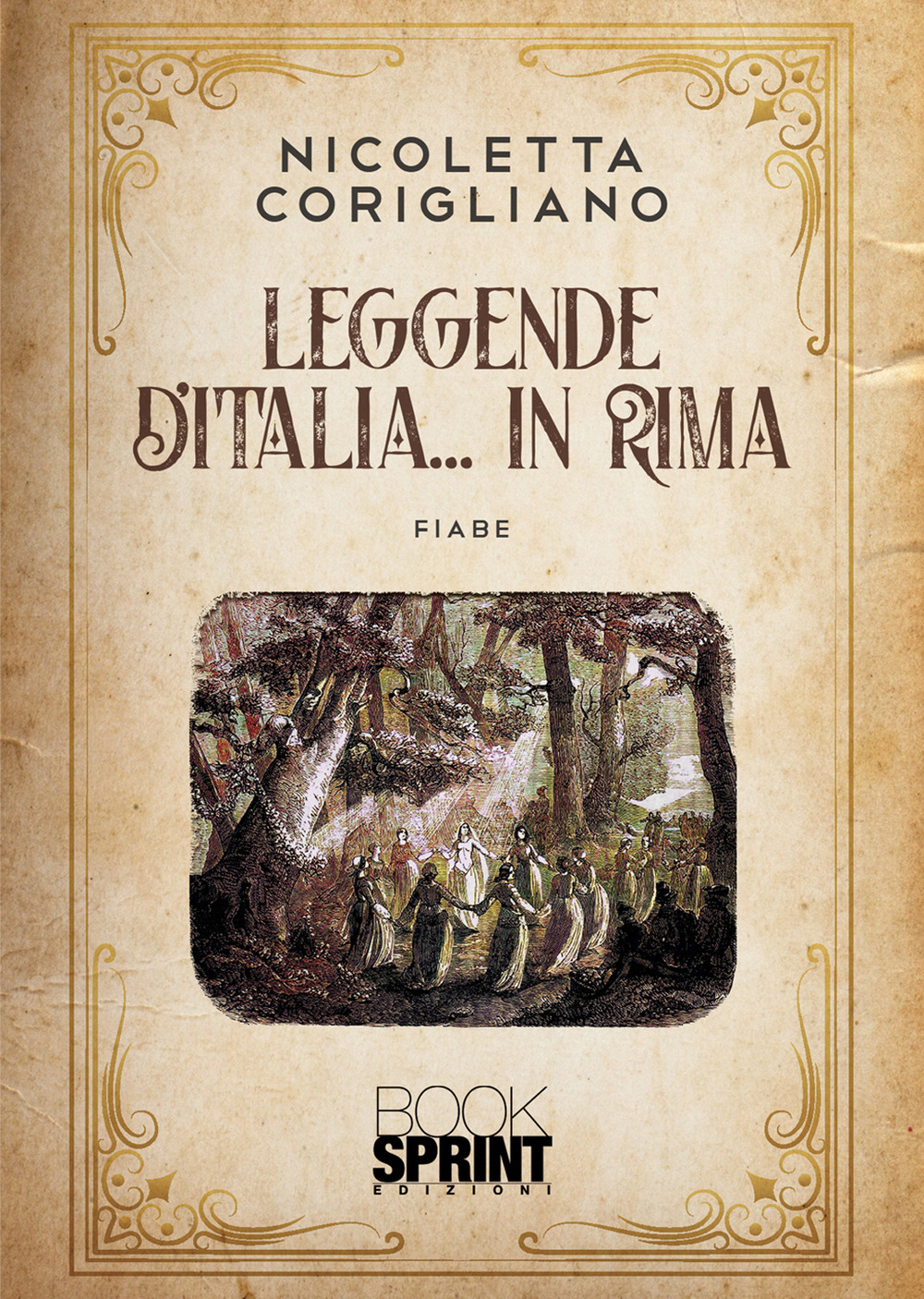 Libro Leggende d’Italia… in rima di Nicoletta Corigliano - ean 9788824974141 - BooksprintEdizioni