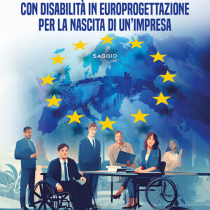 Libro formazione delle persone con disabilità in europrogettazione per la nascita di un'impresa di Antonio Papa - ean 9788824974288 - BooksprintEdizioni