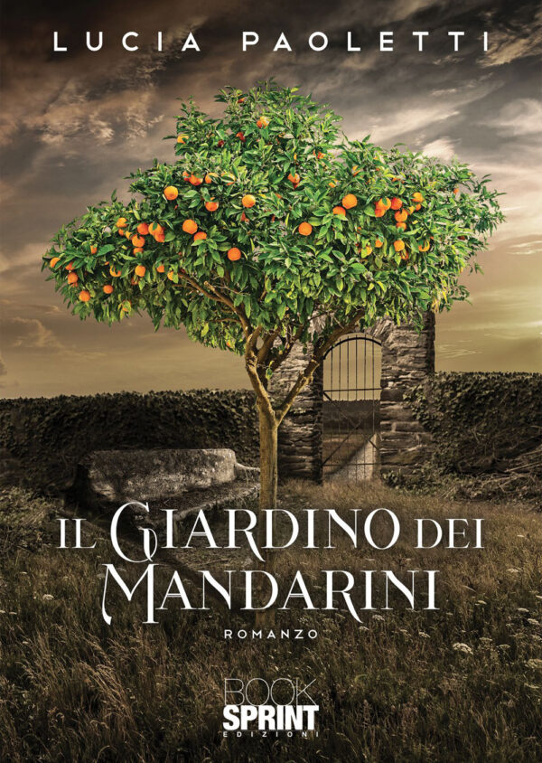 Libro giardino dei mandarini di Lucia Paoletti - ean 9788824974318 - BooksprintEdizioni