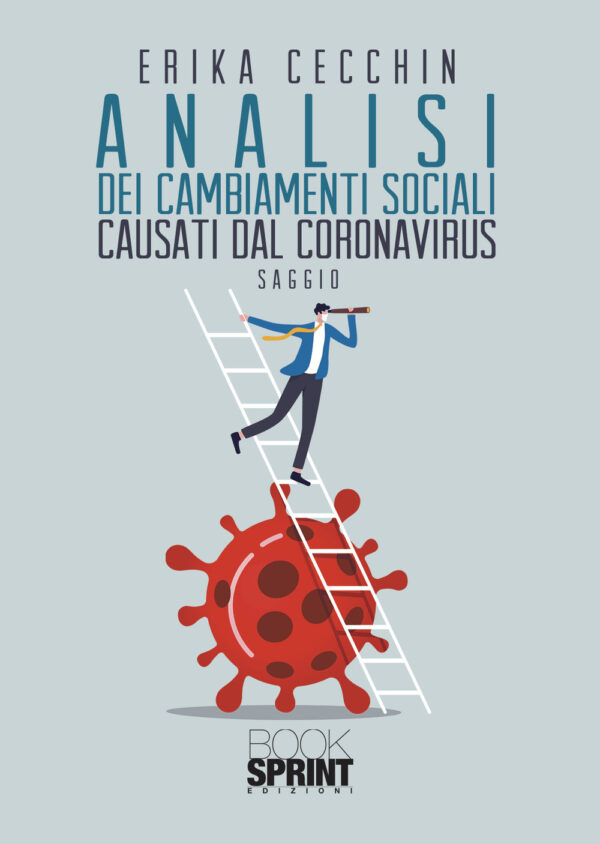 Libro Analisi dei cambiamenti sociali causati dal Coronavirus di Erika Cecchin - ean 9788824974332 - BooksprintEdizioni