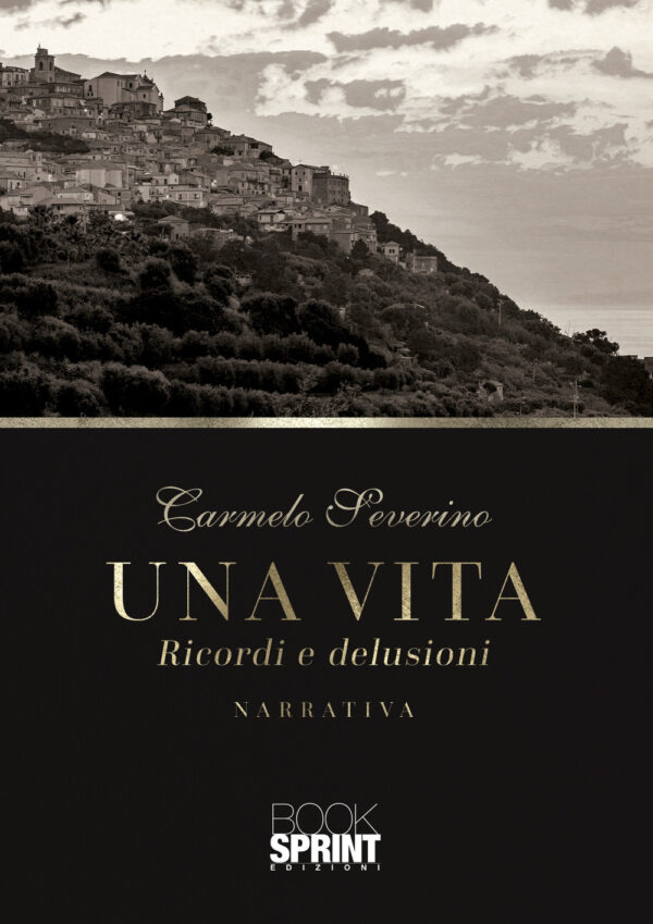 Libro vita di Carmelo Severino - ean 9788824974431 - BooksprintEdizioni