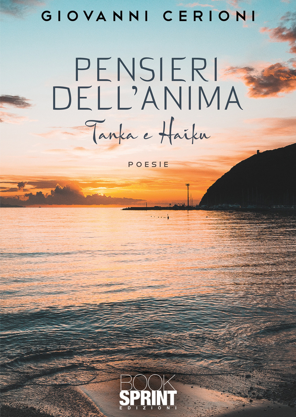 Libro Pensieri dell’anima. Tanka e Haiku di Giovanni Cerioni - ean 9788824974509 - BooksprintEdizioni