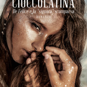 Libro Ciucculatina. De Felice e la «signora» scomparsa di Dino Simonelli - ean 9788824974561 - BooksprintEdizioni