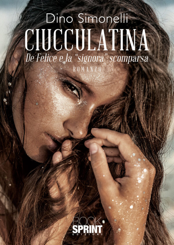 Libro Ciucculatina. De Felice e la «signora» scomparsa di Dino Simonelli - ean 9788824974561 - BooksprintEdizioni