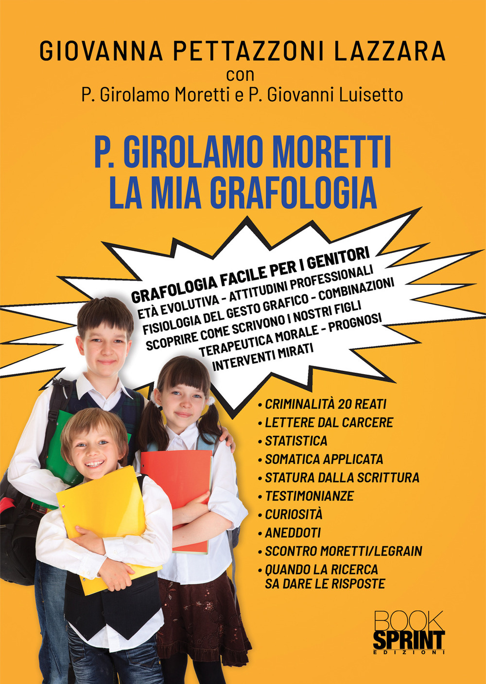 Libro P. Girolamo Moretti. La mia grafologia di Giovanna Lazzara Pettazzoni; Giovanni M. Luisetto - ean 9788824974639 - BooksprintEdizioni