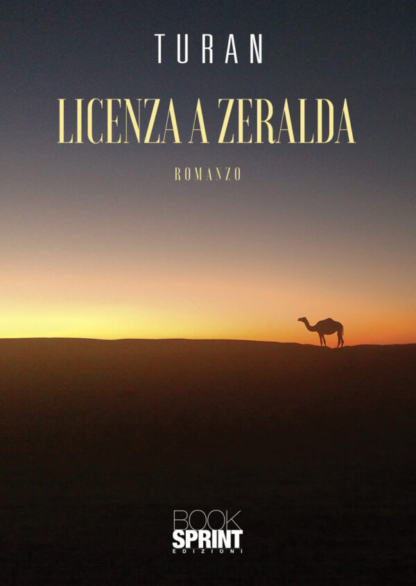 Libro Licenza a Zeralda di Turan - ean 9788824974837 - BooksprintEdizioni