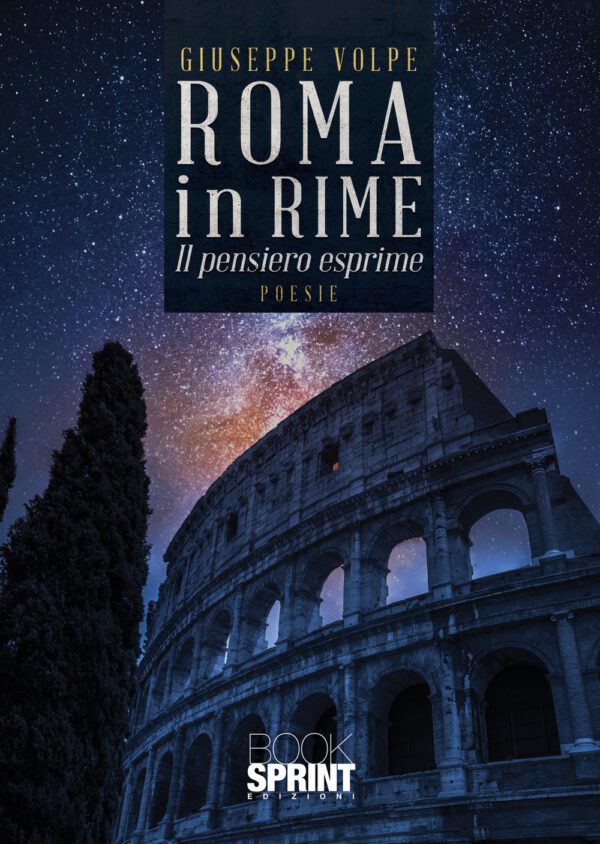 Libro Roma in rime di Giuseppe Volpe - ean 9788824974844 - BooksprintEdizioni
