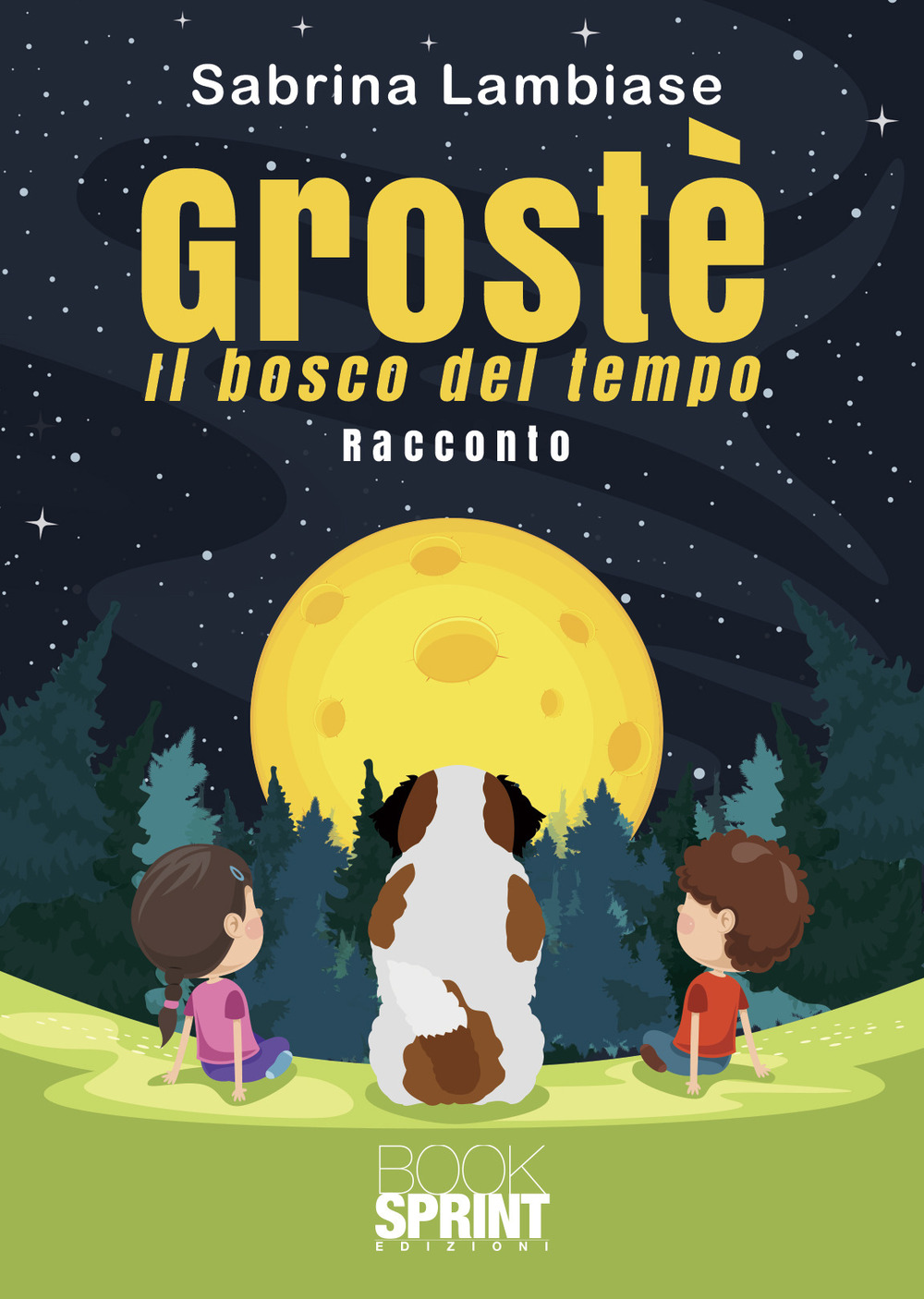 Libro Grostè. Il bosco del tempo di Sabrina Lambiase - ean 9788824974912 - BooksprintEdizioni