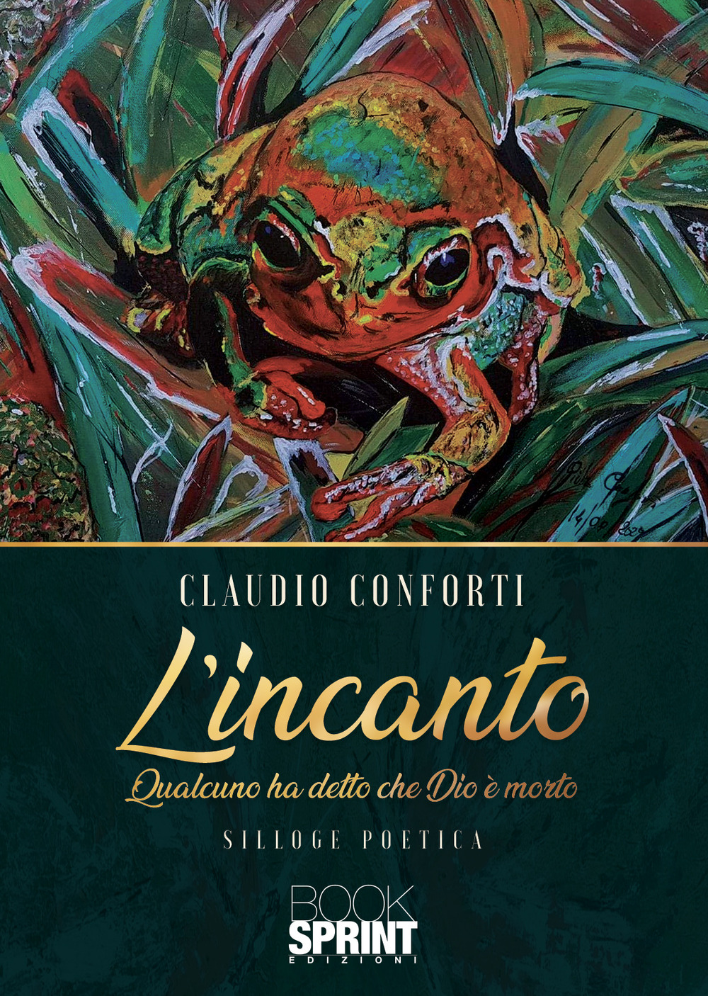 Libro incanto. Qualcuno ha detto che Dio è morto di Claudio Conforti - ean 9788824975070 - BooksprintEdizioni