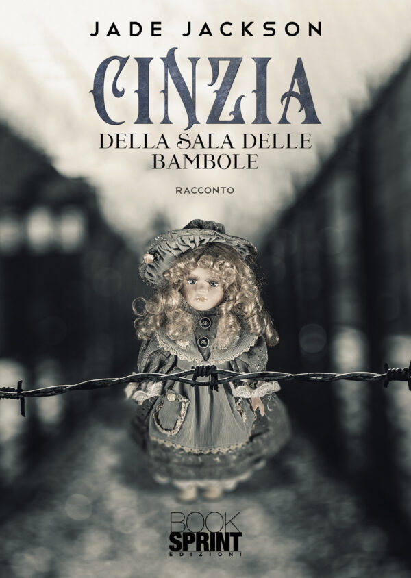 Libro Cinzia della sala delle bambole di Jade Jackson - ean 9788824975285 - BooksprintEdizioni