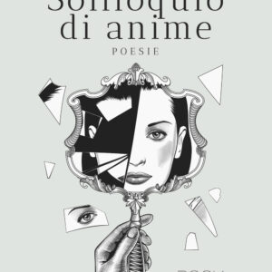 Libro Soliloquio di anime di Marianna Sparnelli - ean 9788824975391 - BooksprintEdizioni