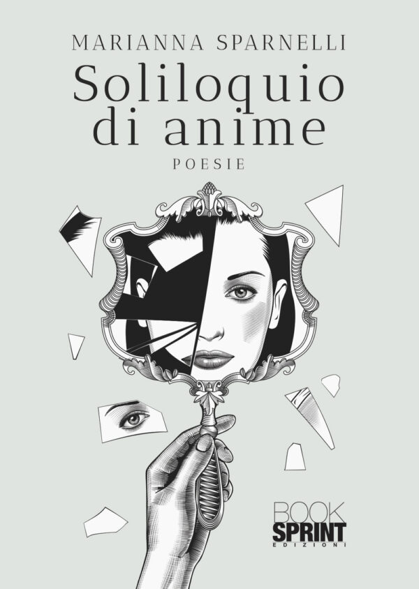 Libro Soliloquio di anime di Marianna Sparnelli - ean 9788824975391 - BooksprintEdizioni