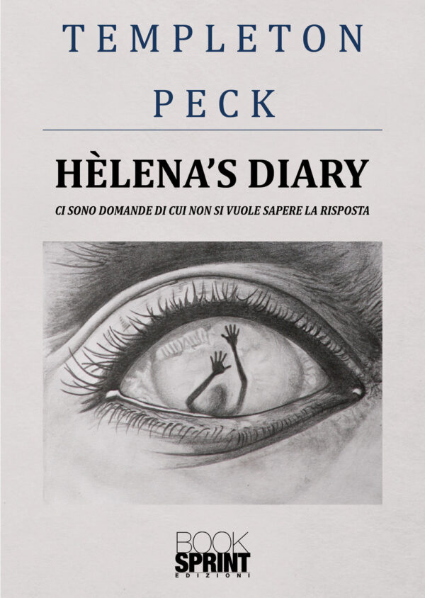 Libro Hèlena’s diary di Templeton Peck - ean 9788824975407 - BooksprintEdizioni